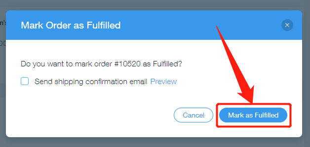 Manually fulfill an order - Click Mark as Fulfilled to verify - Wix DSers