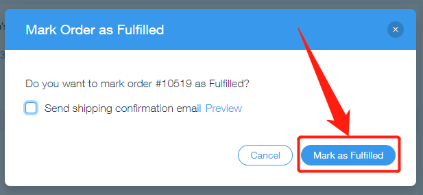 Unfulfilled order - Click Mark as Fulfilled to confirm - Wix DSers
