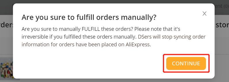 Fulfill orders manually on Woo DSers - click CONTINUE - Woo DSers