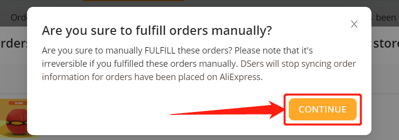 Fulfill orders manually on Woo DSers - click CONTINUE - Woo DSers