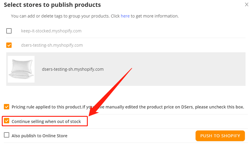 Push a product to your Shopify store -  continue selling the product when out of stock - Shopify DSers
