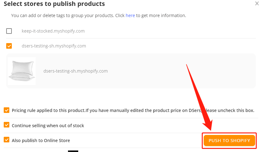 Push a product to your Shopify store - click on Push to Shopify - Shopify DSers
